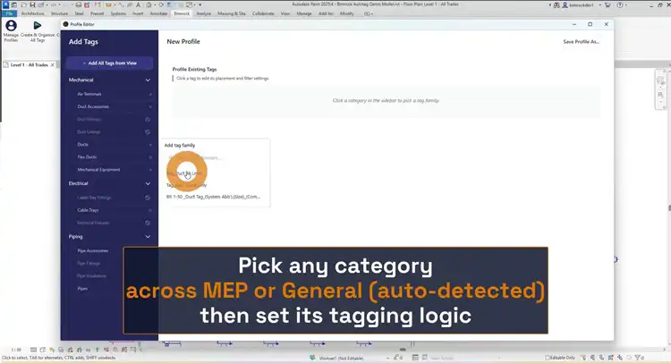 Pick any category across MEP or General disciplines (auto-detected), then set its tagging logic.